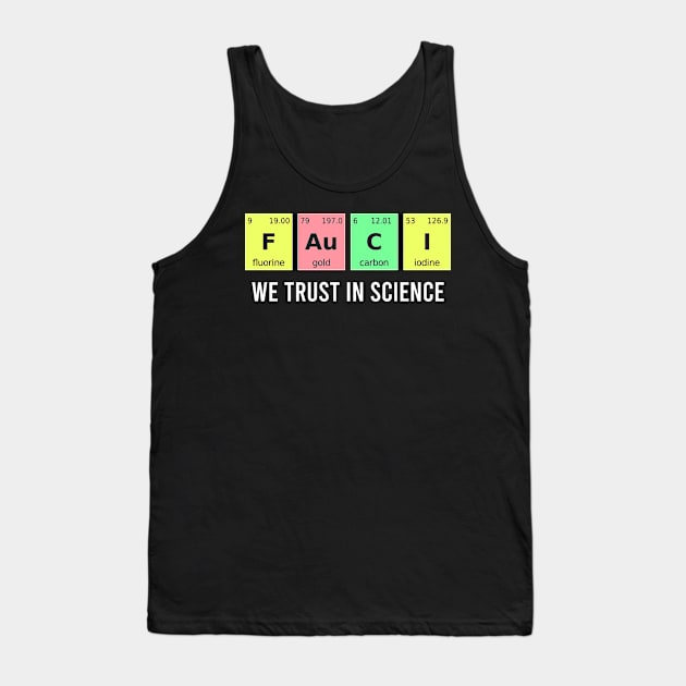 Funny "Science Teacher Gifts" we trust in science Tank Top by Slayn2035